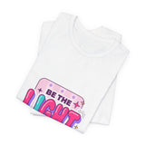 Be the Light Tee